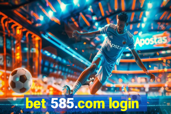 bet 585.com login